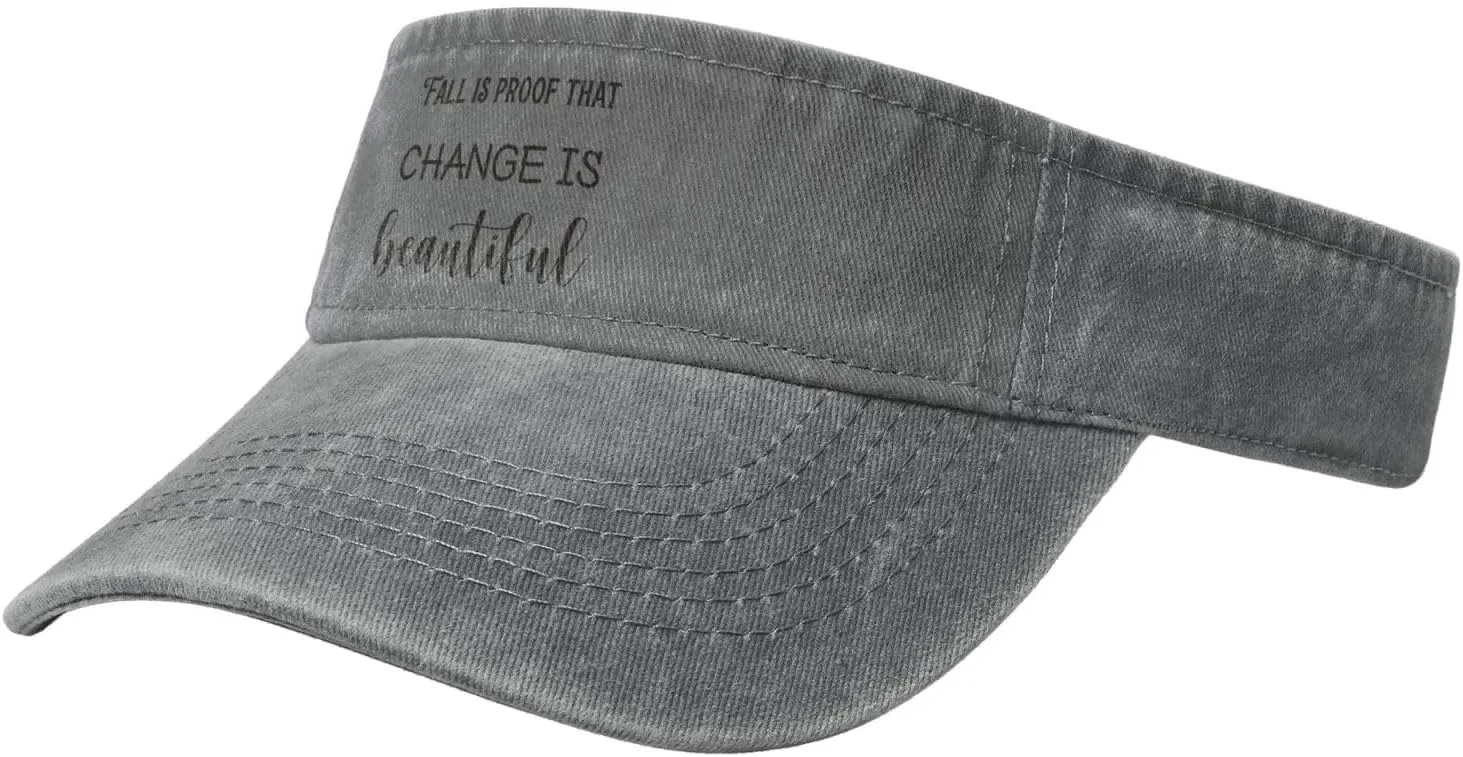 Beautiful Sun Visor Hat perish faraway for Women Men Empty Top Baseball Cap Golf Cap Fall is Proof That Change is 
