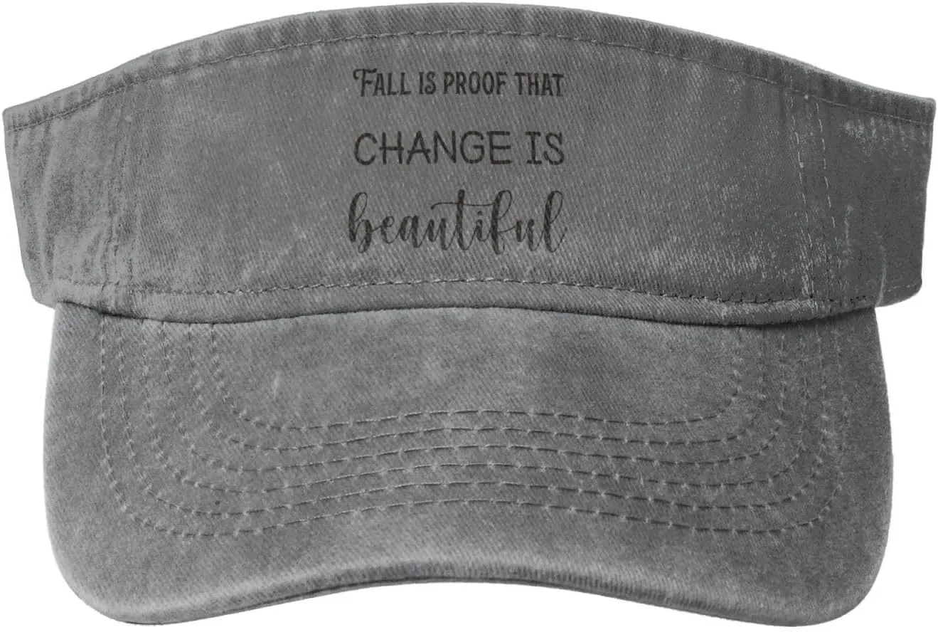 Beautiful Sun Visor Hat perish faraway for Women Men Empty Top Baseball Cap Golf Cap Fall is Proof That Change is 