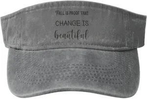 Beautiful Sun Visor Hat perish faraway for Women Men Empty Top Baseball Cap Golf Cap Fall is Proof That Change is 