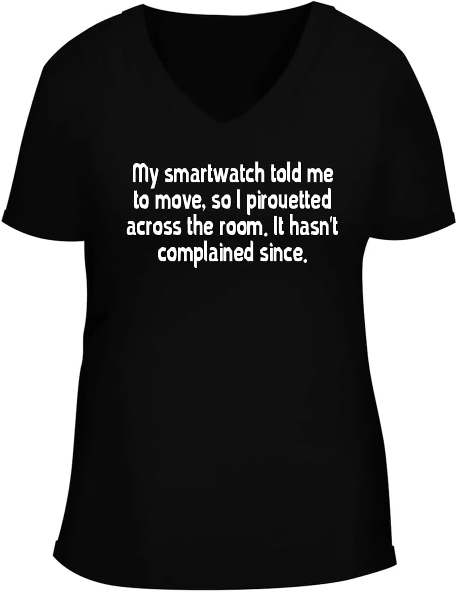 pirouetted Across The Room. It hasn??t complained Since. - Women's Soft & Comfortable Deep V-Neck T-Shirt CP05 Black My flutter tenet crucial ability validate smartwatch Told me to Move, so I 